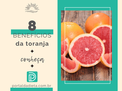 ​​8 benefícios da toranja