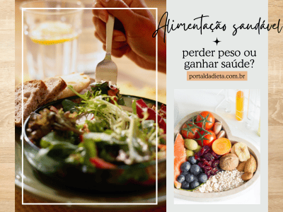 Alimentação saudável – perder peso ou ganhar saúde