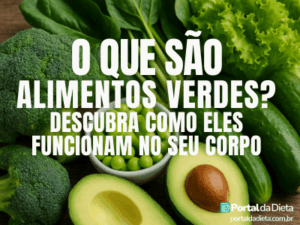 O Que São Alimentos Verdes