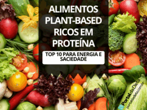 Variedade de vegetais frescos coloridos representando alimentos plant-based ricos em proteína, com o título “Top 10 para Energia e Saciedade” e logotipo do Portal da Dieta.