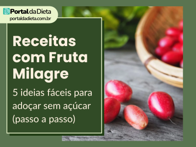 Fruta milagre em cesto com fundo verde — destaque do artigo “Receitas com Fruta Milagre: 5 ideias fáceis para adoçar sem açúcar (passo a passo)” do Portal da Dieta.