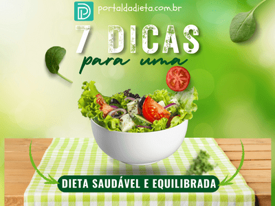 7 dicas para uma dieta saudável e equilibrada