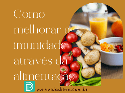 Como melhorar a imunidade através da alimentação