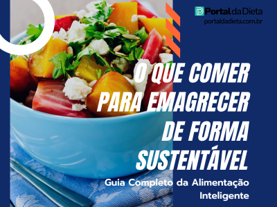 Imagem do Portal da Dieta com o título “O Que Comer Para Emagrecer de Forma Sustentável”, mostrando uma salada colorida com legumes, folhas e queijo branco, simbolizando alimentação inteligente e saudável para emagrecer com sustentabilidade.